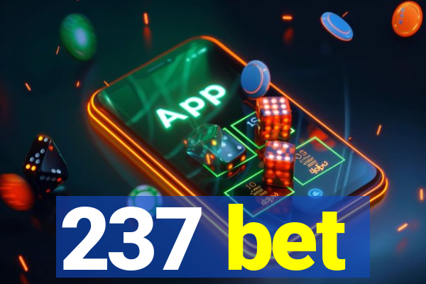 237 bet